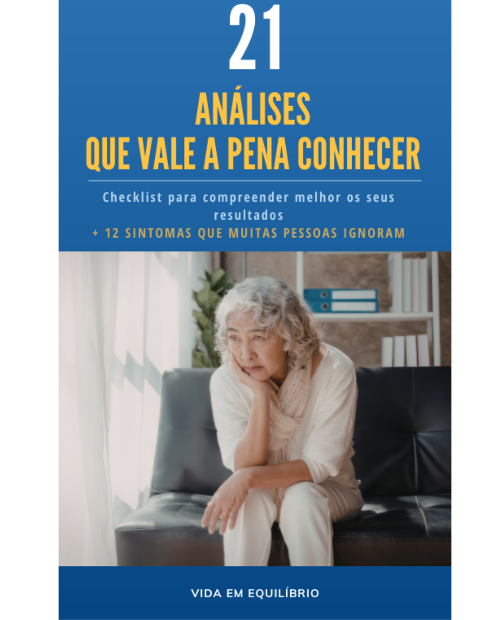 Imagem promocional do Vida em Equilíbrio com o título “21 análises que vale a pena conhecer”, destacando um checklist para compreender melhor os resultados laboratoriais e sintomas frequentemente ignorados, acompanhada por uma mulher sentada com expressão pensativa.